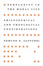Perplexity in the Moral Life