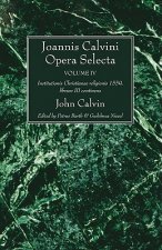 Joannis Calvini Opera Selecta Vol. IV