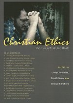 Christian Ethics: The Issues of Life and Death