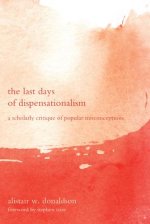 Last Days of Dispensationalism