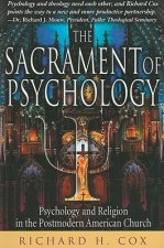 The Sacrament of Psychology: Psychology and Religion in the Postmodern American Church