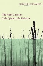 Psalm Citations in the Epistle to the Hebrews