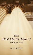 Roman Primacy to A.D. 461