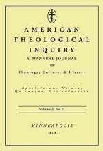American Theological Inquiry, Volume Three, Issue Two