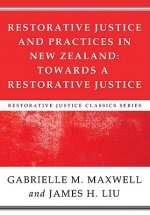 Restorative Justice and Practices in New Zealand: Towards a Restorative Society