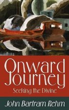 Onward Journey: Seeking the Divine