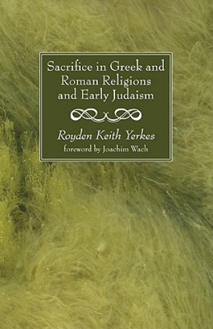 Sacrifice in Greek and Roman Religions and Early Judaism