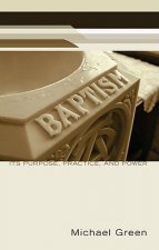 Baptism: Its Purpose, Practice, and Power