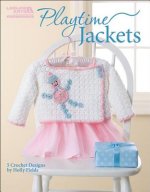 Playtime Jackets (Leisure Arts #5510): Playtime Jackets