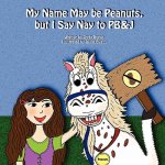 My Name May Be Peanuts, But I Say Nay to PB&J