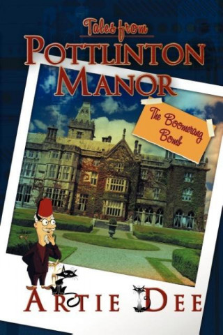 Tales from Pottlinton Manor: The Boomerang Bomb