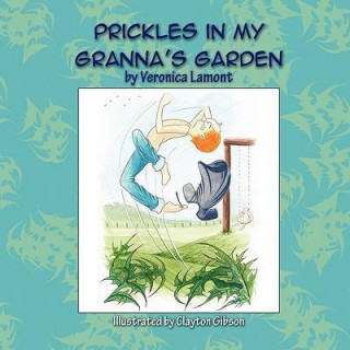 Prickles in My Granna's Garden