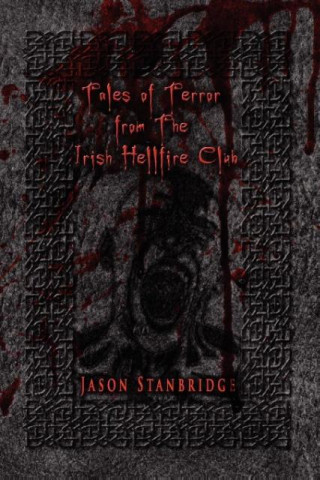 Tales of Terror from the Irish Hellfire Club