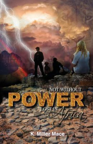 Not Without Power: Lost in Africa