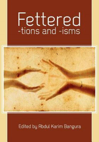 Fettered-tions and -isms