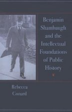 Benjamin Shambaugh and the Intellectual Foundations of Public Hisory