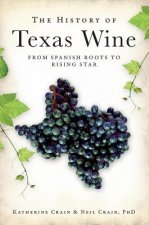 The History of Texas Wine:: From Spanish Roots to Rising Star