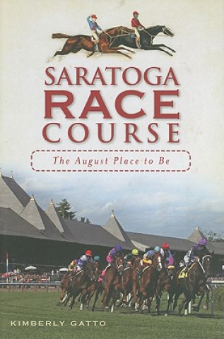 Saratoga Race Course: The August Place to Be