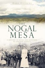 The Nogal Mesa: A History of Kivas and Ranchers in Lincoln County