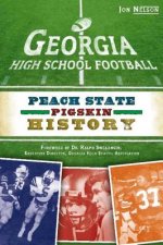 Georgia High School Football: Peach State Pigskin History