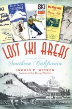 Lost Ski Areas of Southern California