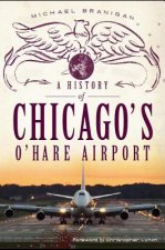 A History of Chicago's O'Hare Airport