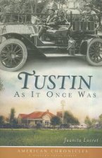 Tustin as It Once Was