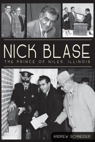 Nick Blase: The Prince of Niles, Illinois