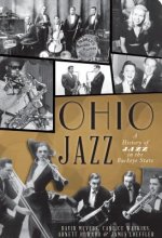 Ohio Jazz: A History of Jazz in the Buckeye State