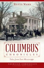 Columbus Chronicles: Tales from East Mississippi