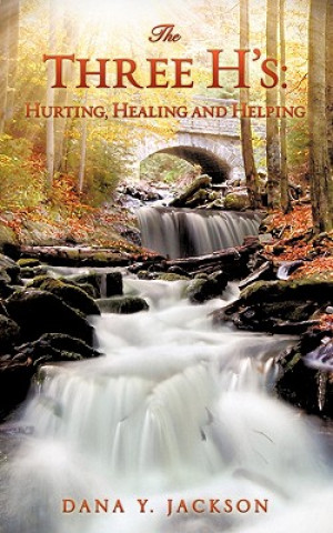 The Three H's: Hurting, Healing and Helping