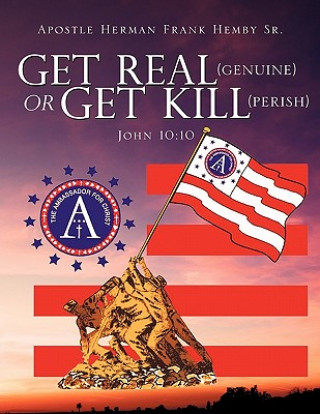 Get Real (Genuine) or Get Kill (Perish) John 10: 10