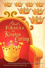 God's Formula for Kingdom Living