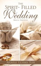 The Spirit- Filled Wedding
