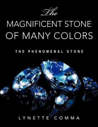 The Magnificent Stone of Many Colors