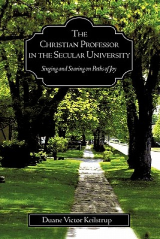 The Christian Professor in the Secular University