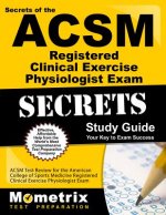 ACSM RCEP Exam Secrets Study Guide: ACSM Test Review for the American College of Sports Medicine Registered Clinical Exercise Physiologist Exam