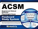 Flashcard Study System for the ACSM Registered Clinical Exercise Physiologist Exam: ACSM Test Practice Questions and Review for the American College o