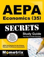 AEPA Economics (35) Secrets, Study Guide: Aepa Test Review for the Arizona Educator Proficiency Assessments