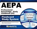 Aepa Professional Knowledge - Early Childhood (93) Flashcard Study System: Aepa Test Practice Questions and Exam Review for the Arizona Educator Profi