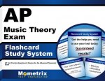 AP Music Theory Exam Flashcard Study System: AP Test Practice Questions and Review for the Advanced Placement Exam