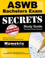 ASWB Bachelors Exam Secrets: ASWB Test Review for the Association of Social Work Boards Exam