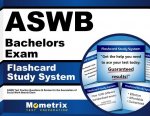 Aswb Bachelors Exam Flashcard Study System: Aswb Test Practice Questions and Review for the Association of Social Work Boards Exam