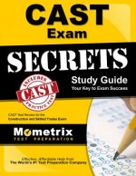 CAST Exam Secrets, Study Guide: CAST Test Review for the Construction and Skilled Trades Exam