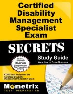 Certified Disability Management Specialist Exam Secrets, Study Guide: CDMS Test Review for the Certified Disability Management Specialist Exam