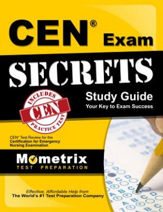 CEN Exam Secrets, Study Guide: CEN Test Review for the Certification for Emergency Nursing Examination