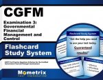 Cgfm Examination 3 Governmental Financial Management and Control Flashcard Study System: Cgfm Test Practice Questions and Review for the Certified Gov