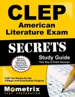 CLEP American Literature Exam Secrets: CLEP Test Review for the College Level Examination Program