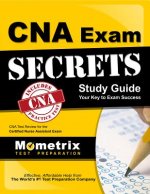CNA Exam Secrets: CNA Test Review for the Certified Nurse Assistant Exam