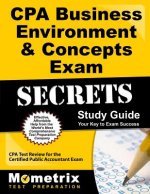 CPA Business Environment & Concepts Exam Secrets, Study Guide: CPA Test Review for the Certified Public Accountant Exam